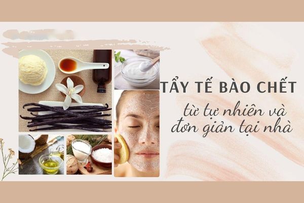 Tẩy tế bào chết từ tự nhiên và đơn giản tại nhà Tẩy tế bào chết từ tự nhiên và đơn giản tại nhà
