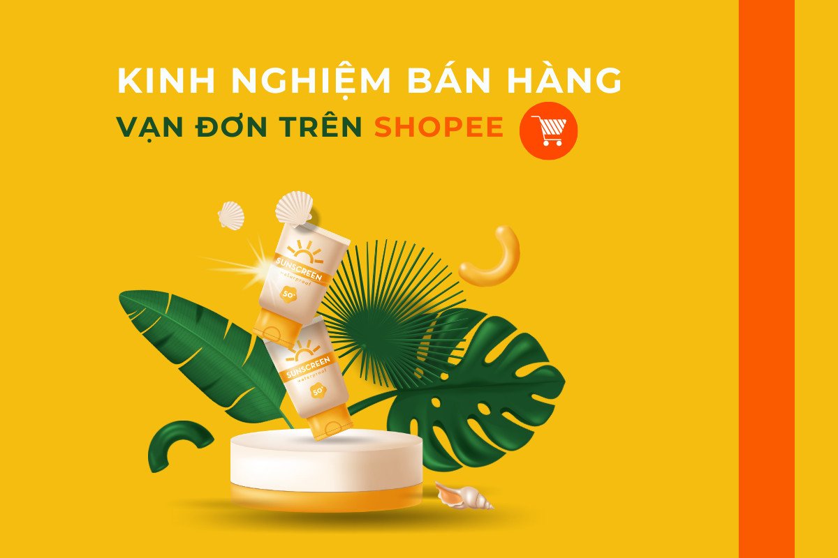 Kinh nghiệm bán mỹ phẩm “nghìn đơn” trên shopee